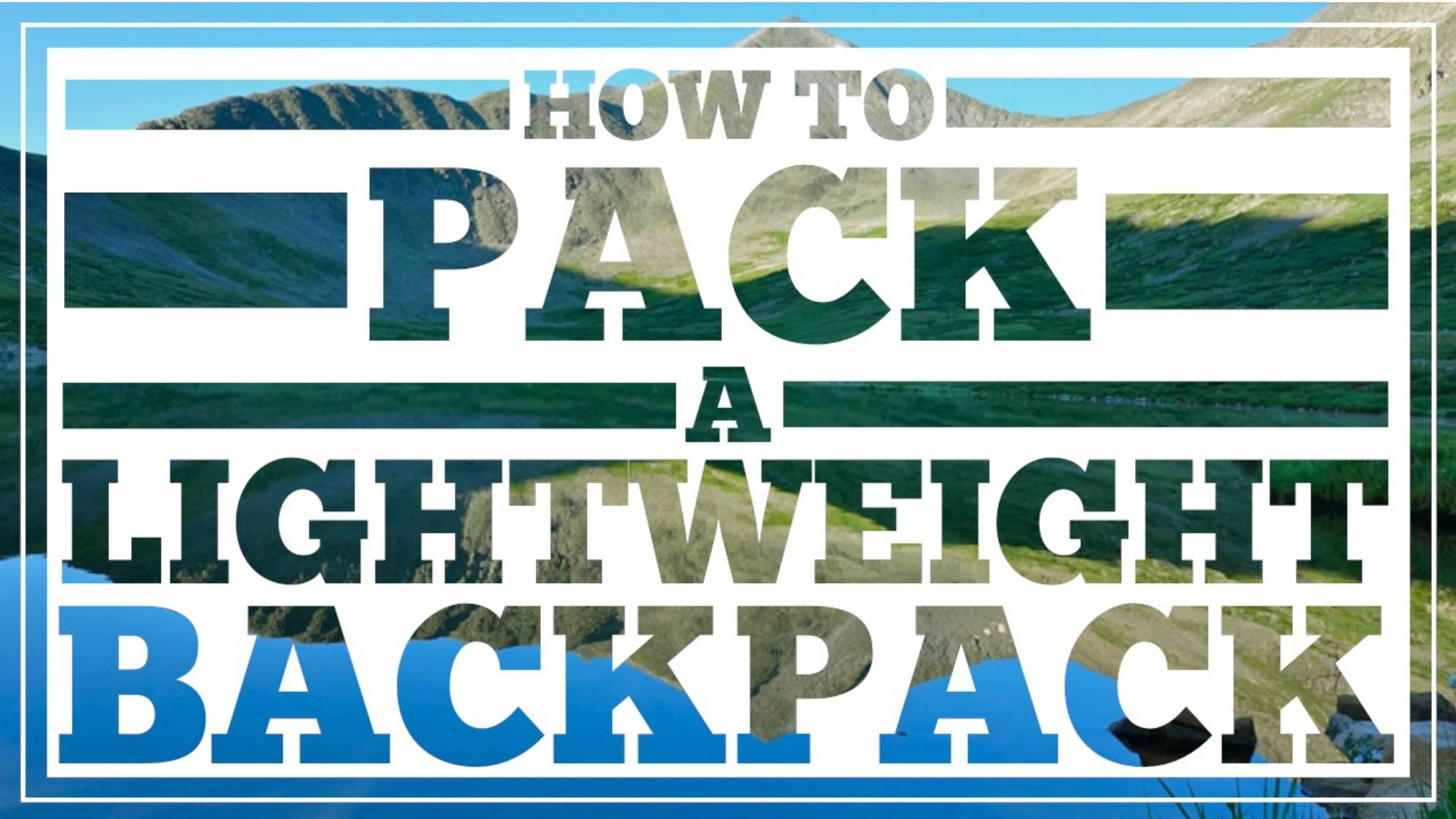 Ep. 4 – How to Pack a Lightweight Backpack